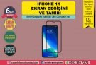 iPhone XI Ekran Değişimi