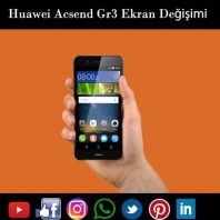 Huawei GR 3 ekran değişimi istanbul